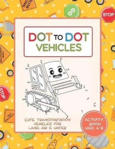 Kid Puzzler Dot to Dot Vehicles Activity Book for Kids 4-8 - Cute ...