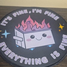 Round Non-Slip Mouse Pad Dumpster Fire Design It's Fine I'm Fine