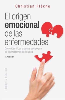 Origen Emocional de Las Enfermedades, El -V2* by Christian Fleche (Spanish) Pape
