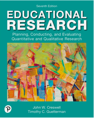 Educational Research: Planning, Conducting, and Evaluating Quantitative and... 