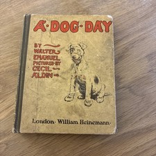 A Dog Day; by Walter Emanuel And Cecil Aldin , Heinemann Book 1914