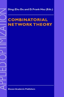 Ding-Zhu Du - Combinatorial Network Theory - New hardback or cased boo - X555z