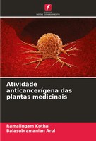 Ramalingam Kothai (U. A.) | Atividade AnticanceríGena Das Plantas Medicinais