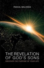 The revelation of God's sons - Discover the purpose of your life [Paperback]