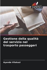 Gestione della qualit del servizio nel trasporto passeggeri by Ayanda Vilakazi P