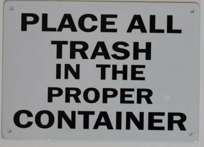 Place All Trash in The Proper Container Sign (Reflective, White 7x10)-REF24-1027