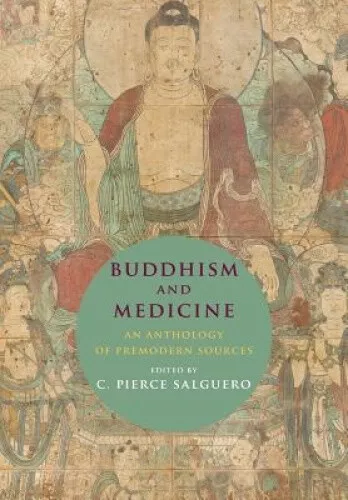 Buddhism and Medicine: An Anthology of Premodern Sources by Salguero, C. Pierce - Picture 1 of 2