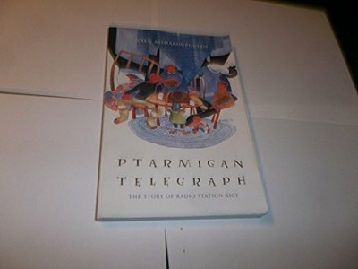 Ptarmigan Telegraph The Story Of Radio Station K Book The Fast Free Shipping Ebay