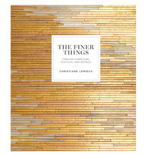 Finer Things : Timeless Furniture, Textiles, and Details by