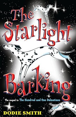 The Starlight Barking (101 Dalmatians),Dodie Smith, David Robert