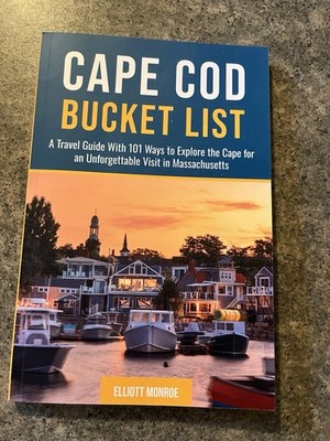 Cape Cod by Elliott Monroe, 101 Ways to Explore Book