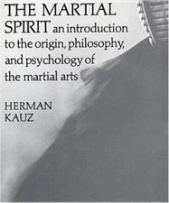 The Martial Spirit - Paperback By Kauz, Herman - GOOD