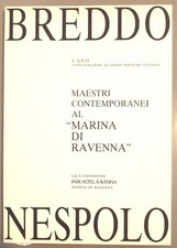 GASTONE BREDDO – UGO NESPOLO Maestri contemporanei al “Marina di Ravenna”