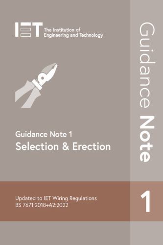 Electrical Regulations Ser.: Guidance Note 1: Selection and Erection by The ...