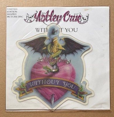 Motley Crue   Without You RARE limited edition import 7'' shaped picture disc '90