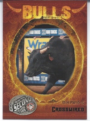 2010 Press Pass PBR 8 Seconds BULLS Insert CROSSWIRED American Bucking Bull