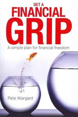 Get a Financial Grip : A Simple Plan for Finacial Freedom, Paperback by Warge...