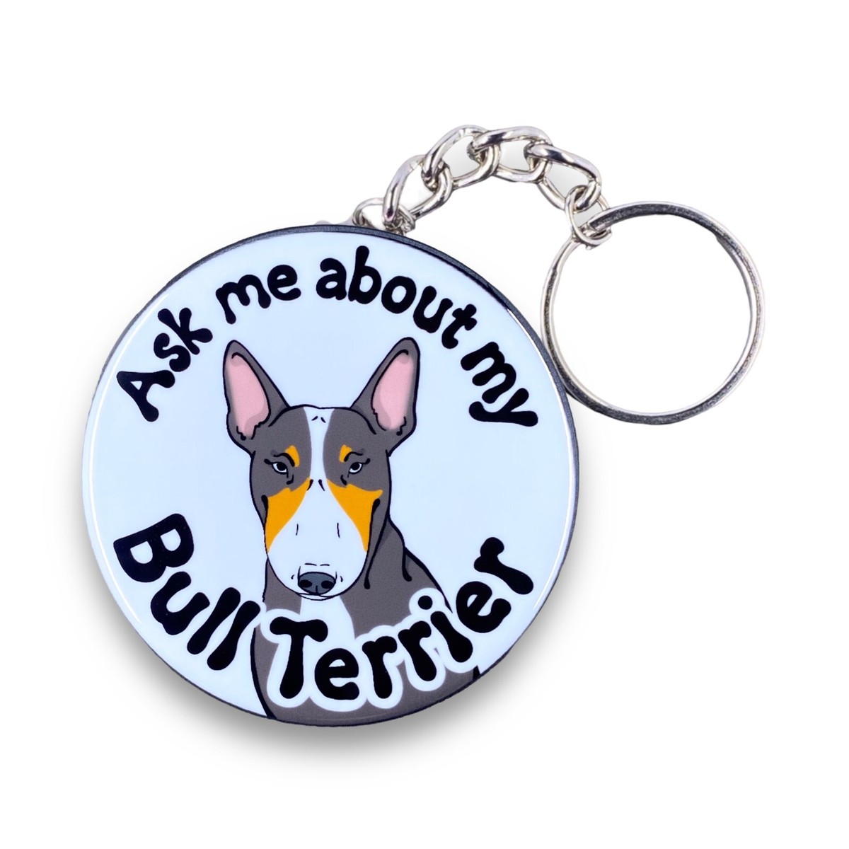 Bull Terrier Keychain Ask Me About My Dog Key Ring Accessories Tricolor