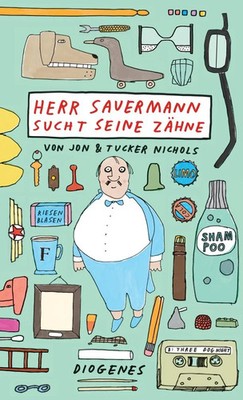 Herr Sauermann sucht seine Zähne Jon Nichols (u. a.) Buch Diogenes Kinderbücher