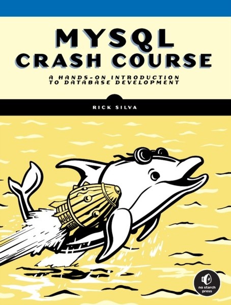 MYSQL CRASH COURSE by Rick Silva Paperback Self Help Business