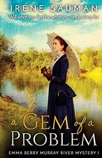 A Gem of a Problem (Emma Berry Murray River mystery) By Irene Sauman
