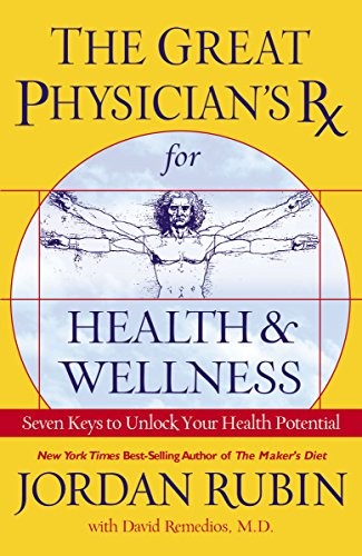 Great Physician's RX for Health and Wellness,Jordan Rubin