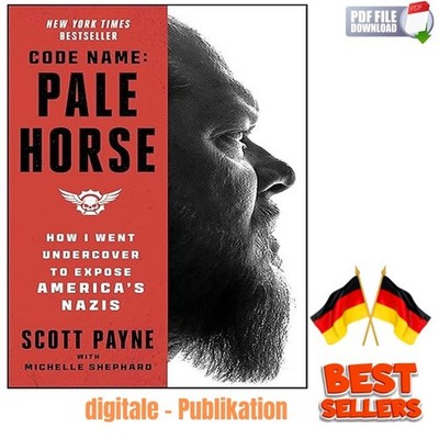 Code Name: Pale Horse: How I Went Undercover to Expose A, Scott Payne 2026