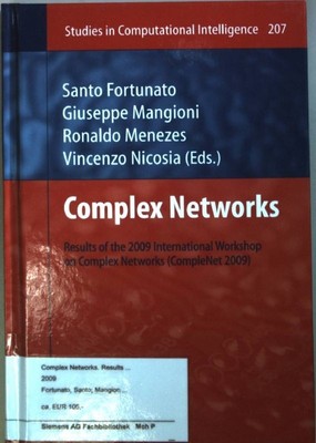 Complex networks : results of the 2009 International Workshop on Complex Network