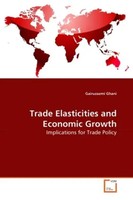 Gairuzazmi Ghani | Trade Elasticities And Economic Growth | Taschenbuch