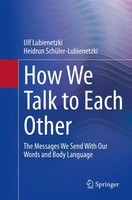 How We Talk To Each Other - The Messages We Send With Our Words And Body...