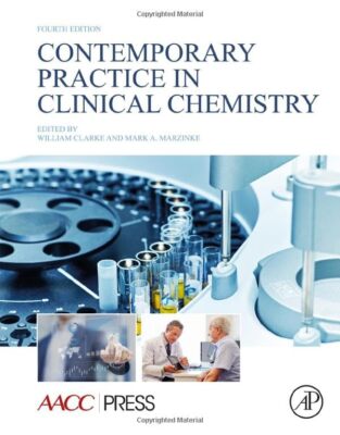 Contemporary Practice in Clinical Chemistry by Clarke PhD
