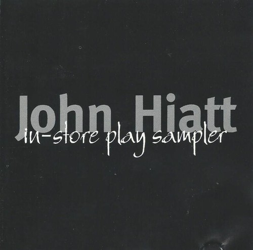 JOHN HIATT In-Store Play Sampler promo sampler CD
