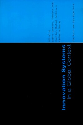 Innovation Systems in a Global Context : The North American Experience by Theodo