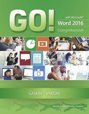 GO! for Office 2016 Ser.: GO! with Microsoft Word 2016 Comprehensive by...