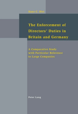 The Enforcement of Directors' Duties in Britain and Germany | Hirt | Taschenbuch