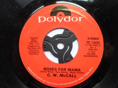CW McCall - Roses For Mama/Columbine - Used Vinyl Record 7 - J16414z
