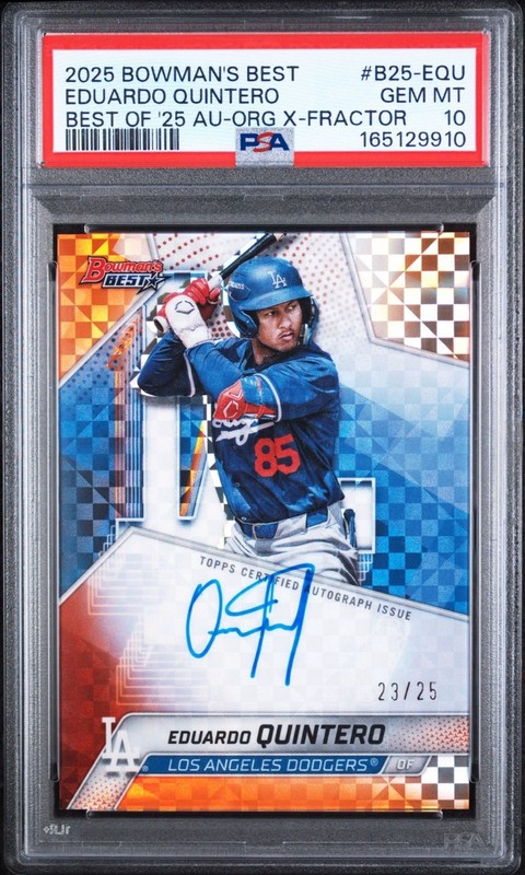 2025 Bowman's Best Eduardo Quintero Auto Orange X-Fractor #/25 Dodgers PSA 10
