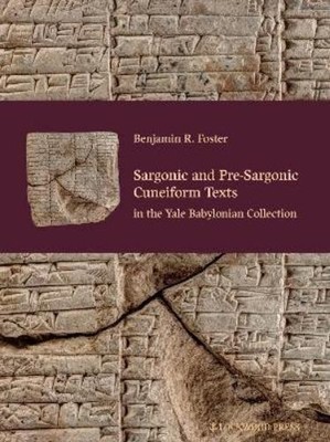 Benjamin R. Fos Sargonic and Pre-Sargonic Cuneiform Texts (Hardback) (UK IMPORT)