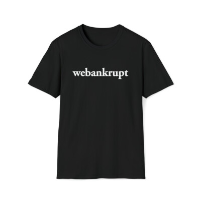WeBankrupt Funny WeWork Parody Crewneck T-Shirt Funny Tech Corporate Satire Tee