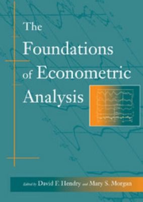The Foundations of Econometric Analysis David F., Morgan, Mary S.