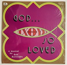 Bob Burroughs - God… So Loved - 1972 Vinyl LP - Xian Private Press Don Wyrtzen