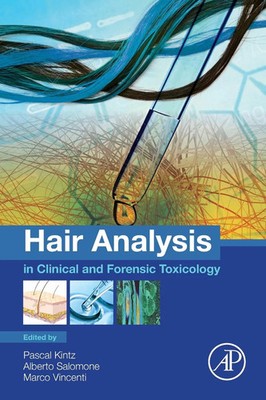 Hair Analysis in Clinical and Forensic Toxicology Pascal Kintz Pa
