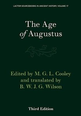 The Age of Augustus: 17 (LACTOR Sourcebooks in Ancie...