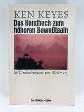 Das Handbuch zum höheren Bewußtsein: Ein 12...