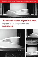 The Federal Theatre Project, 1935-1939 | Engagement And Experimentation | Buch