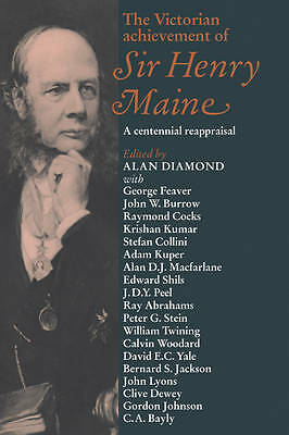 The Victorian Achievement of Sir Henry Maine A Centennial Reappraisal Diamond