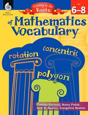 Getting to the Roots of Mathematics Vocabulary Levels 6-8