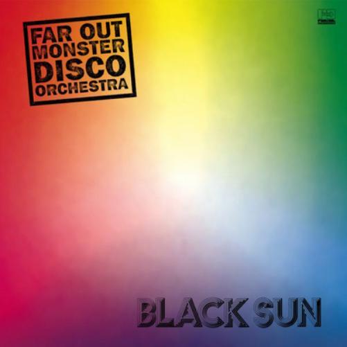 Far Out Monster Disco Orchestra Black Sun (Vinyl LP) 12" Album