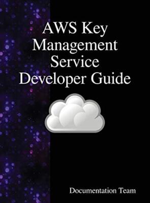 AWS Key Management Service Developer Guide, Team 9789888408627 Free Shipping-,