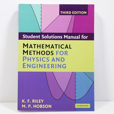 Mathematical Methods for Physics and Engineering Students Solutions Manual 3rd E